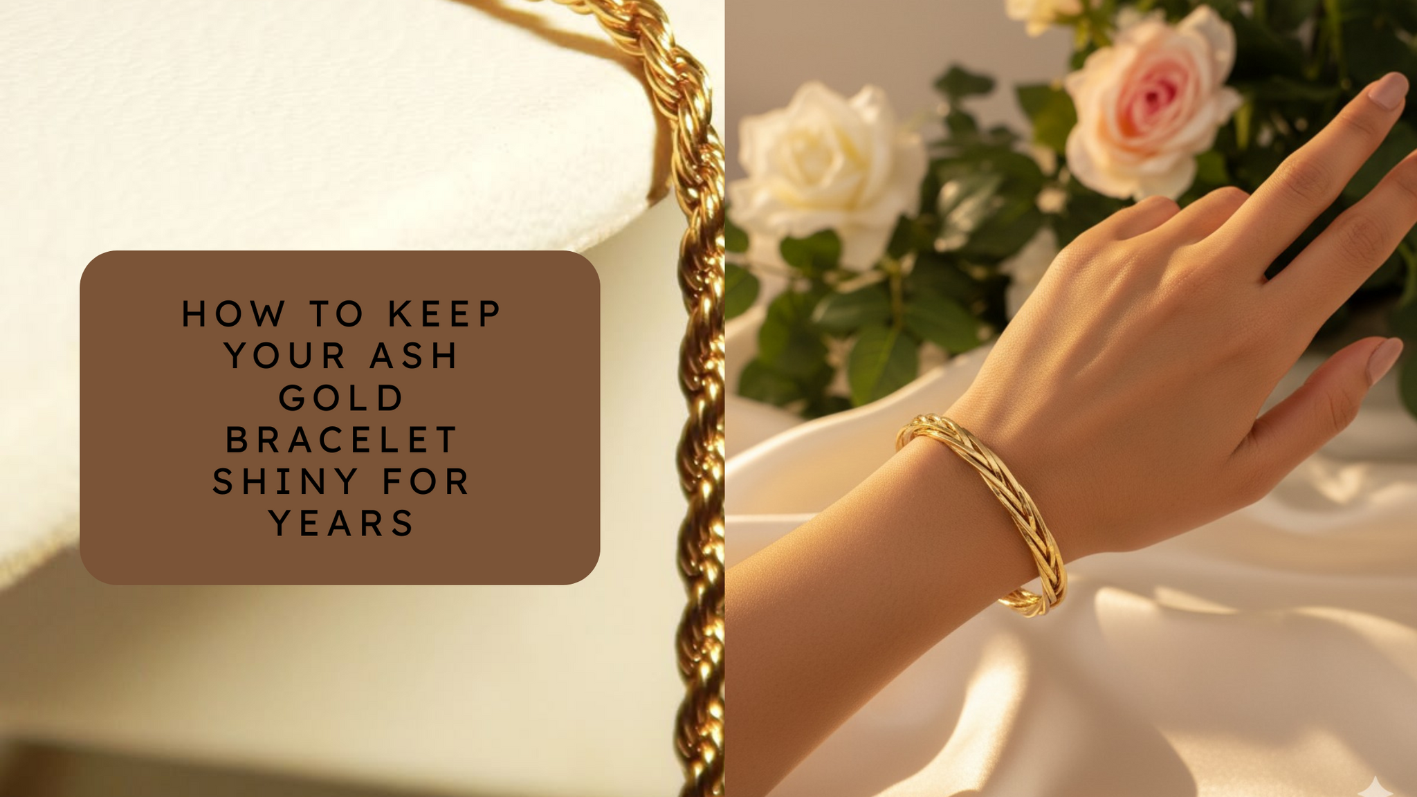 How to Keep Your Ash Gold Bracelet Shiny for Years